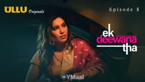 Ek Deewana Tha Episode 5