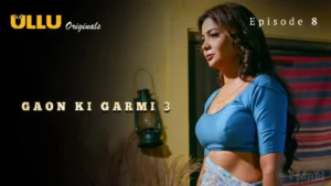 Gaon Ki Garmi 3 Episode 8