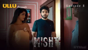 Mishti Episode 5