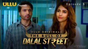 Thumbnail and Poster of the The Bull Of Dalal Street Episode 3 Video